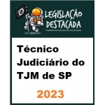 Técnico Judiciário do Tribunal de Justiça Militar de SP (Legislação Destacada 2024)
